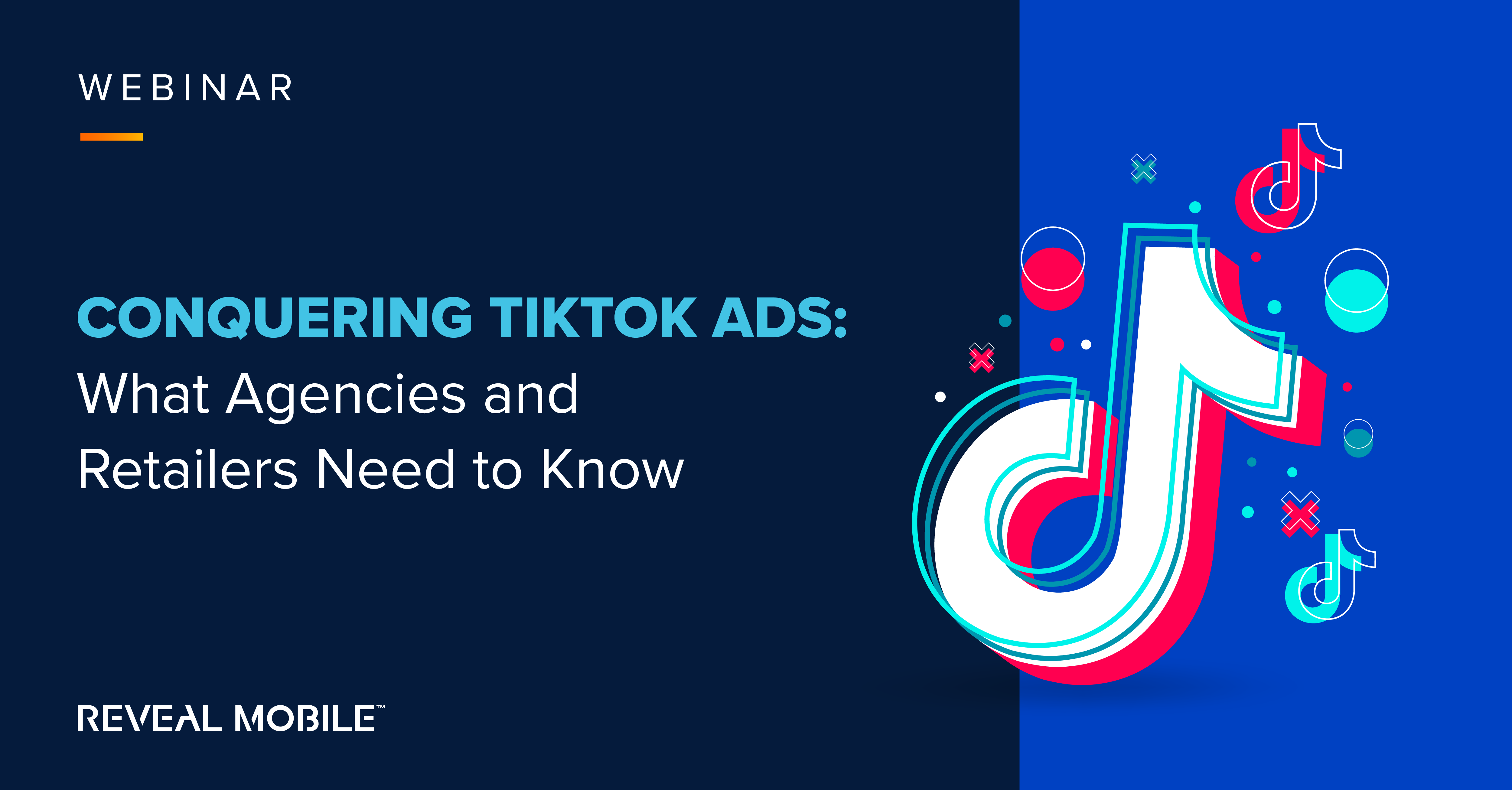 tiktok-ads-for-agencies-retailers-webinar-recording-reveal-mobile